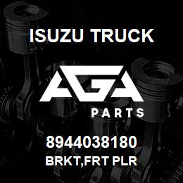 8944038180 Isuzu Truck BRKT,FRT PLR | AGA Parts