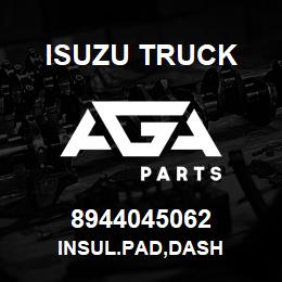 8944045062 Isuzu Truck INSUL.PAD,DASH | AGA Parts