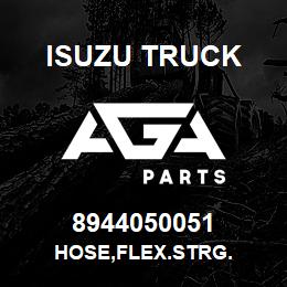 8944050051 Isuzu Truck HOSE,FLEX.STRG. | AGA Parts