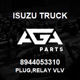 8944053310 Isuzu Truck PLUG,RELAY VLV | AGA Parts