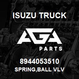 8944053510 Isuzu Truck SPRING,BALL VLV | AGA Parts