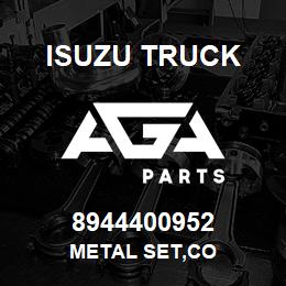 8944400952 Isuzu Truck METAL SET,CO | AGA Parts