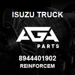 8944401902 Isuzu Truck REINFORCEM | AGA Parts