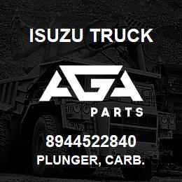 8944522840 Isuzu Truck PLUNGER, CARB. | AGA Parts