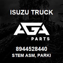 8944528440 Isuzu Truck STEM ASM, PARKI | AGA Parts