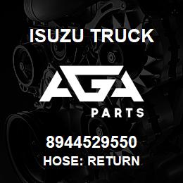 8944529550 Isuzu Truck HOSE: RETURN | AGA Parts