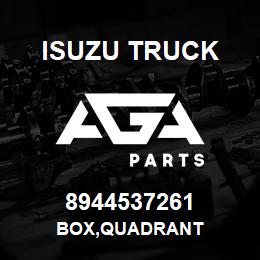 8944537261 Isuzu Truck BOX,QUADRANT | AGA Parts