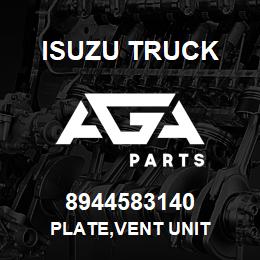 8944583140 Isuzu Truck PLATE,VENT UNIT | AGA Parts