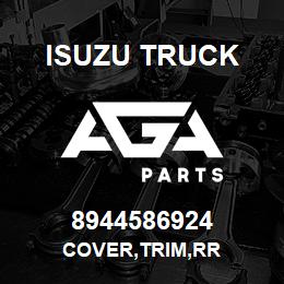 8944586924 Isuzu Truck COVER,TRIM,RR | AGA Parts