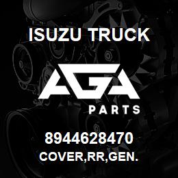 8944628470 Isuzu Truck COVER,RR,GEN. | AGA Parts