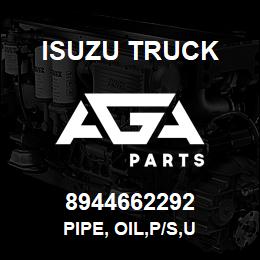 8944662292 Isuzu Truck PIPE, OIL,P/S,U | AGA Parts