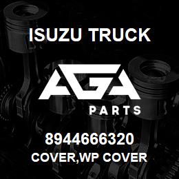 8944666320 Isuzu Truck COVER,WP COVER | AGA Parts