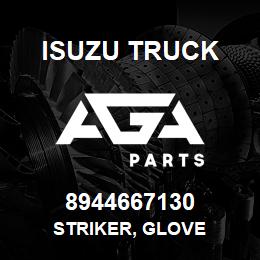 8944667130 Isuzu Truck STRIKER, GLOVE | AGA Parts