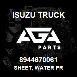 8944670061 Isuzu Truck SHEET, WATER PR | AGA Parts