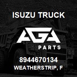 8944670134 Isuzu Truck WEATHERSTRIP, F | AGA Parts