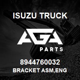 8944760032 Isuzu Truck BRACKET ASM,ENG | AGA Parts