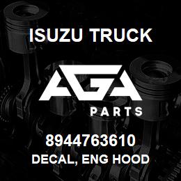 8944763610 Isuzu Truck DECAL, ENG HOOD | AGA Parts