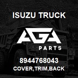 8944768043 Isuzu Truck COVER,TRIM,BACK | AGA Parts