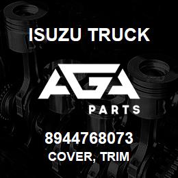 8944768073 Isuzu Truck COVER, TRIM | AGA Parts