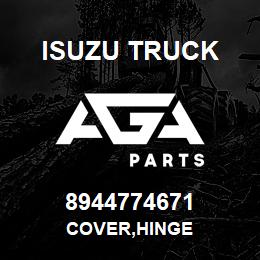 8944774671 Isuzu Truck COVER,HINGE | AGA Parts