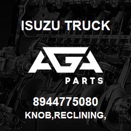 8944775080 Isuzu Truck KNOB,RECLINING, | AGA Parts