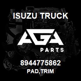 8944775862 Isuzu Truck PAD,TRIM | AGA Parts