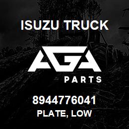 8944776041 Isuzu Truck PLATE, LOW | AGA Parts