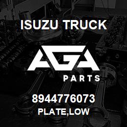 8944776073 Isuzu Truck PLATE,LOW | AGA Parts