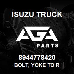 8944778420 Isuzu Truck BOLT, YOKE TO R | AGA Parts