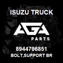 8944796851 Isuzu Truck BOLT,SUPPORT BR | AGA Parts