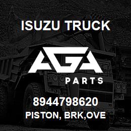 8944798620 Isuzu Truck PISTON, BRK,OVE | AGA Parts