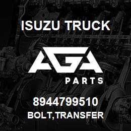 8944799510 Isuzu Truck BOLT,TRANSFER | AGA Parts