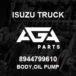 8944799610 Isuzu Truck BODY,OIL PUMP | AGA Parts