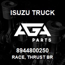 8944800250 Isuzu Truck RACE, THRUST BR | AGA Parts