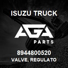 8944800520 Isuzu Truck VALVE, REGULATO | AGA Parts