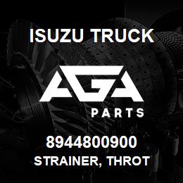 8944800900 Isuzu Truck STRAINER, THROT | AGA Parts