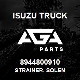 8944800910 Isuzu Truck STRAINER, SOLEN | AGA Parts