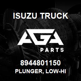 8944801150 Isuzu Truck PLUNGER, LOW-HI | AGA Parts