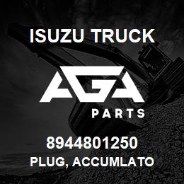 8944801250 Isuzu Truck PLUG, ACCUMLATO | AGA Parts