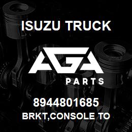 8944801685 Isuzu Truck BRKT,CONSOLE TO | AGA Parts