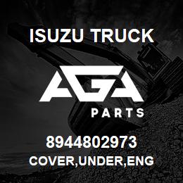 8944802973 Isuzu Truck COVER,UNDER,ENG | AGA Parts