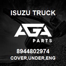 8944802974 Isuzu Truck COVER,UNDER,ENG | AGA Parts