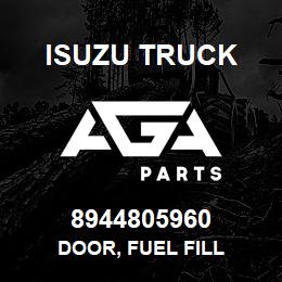 8944805960 Isuzu Truck DOOR, FUEL FILL | AGA Parts