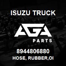 8944806880 Isuzu Truck HOSE, RUBBER,OI | AGA Parts