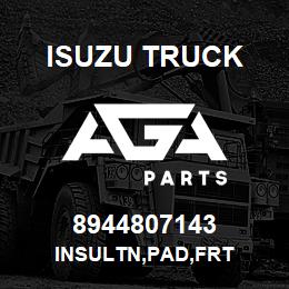 8944807143 Isuzu Truck INSULTN,PAD,FRT | AGA Parts