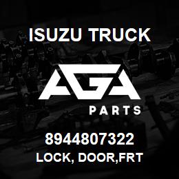 8944807322 Isuzu Truck LOCK, DOOR,FRT | AGA Parts