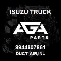 8944807861 Isuzu Truck DUCT, AIR,INL | AGA Parts