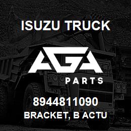 8944811090 Isuzu Truck BRACKET, B ACTU | AGA Parts