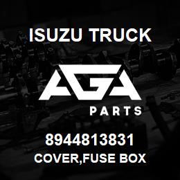 8944813831 Isuzu Truck COVER,FUSE BOX | AGA Parts