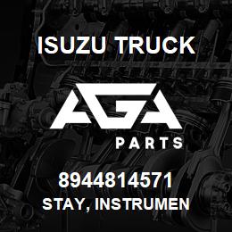 8944814571 Isuzu Truck STAY, INSTRUMEN | AGA Parts